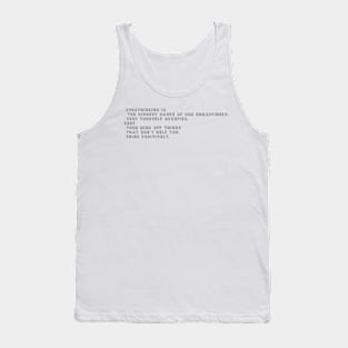 overthinking is the biggest cause for unhappiness Tank Top